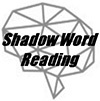 Shadow Word Reading